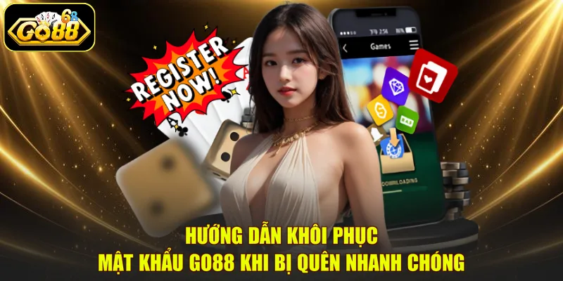 Hướng dẫn khôi phục mật khẩu GO88 khi bị quên nhanh chóng