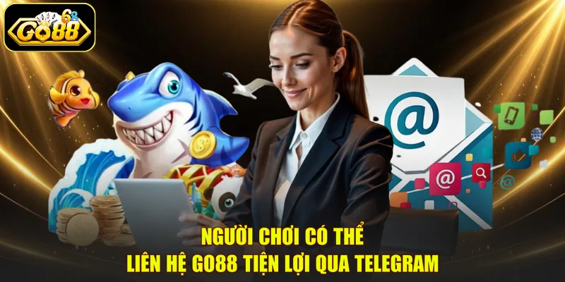 Người chơi có thể liên hệ GO88 tiện lợi qua Telegram