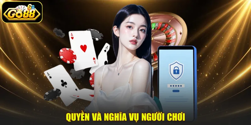 Quyền và nghĩa vụ người chơi